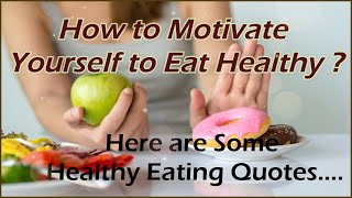 how to motivate yourself to eat healthier