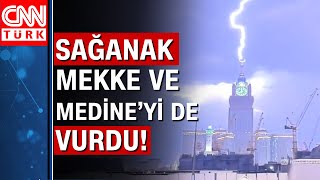 Mekkeyi Süper Hücre Fırtınası Vurdu