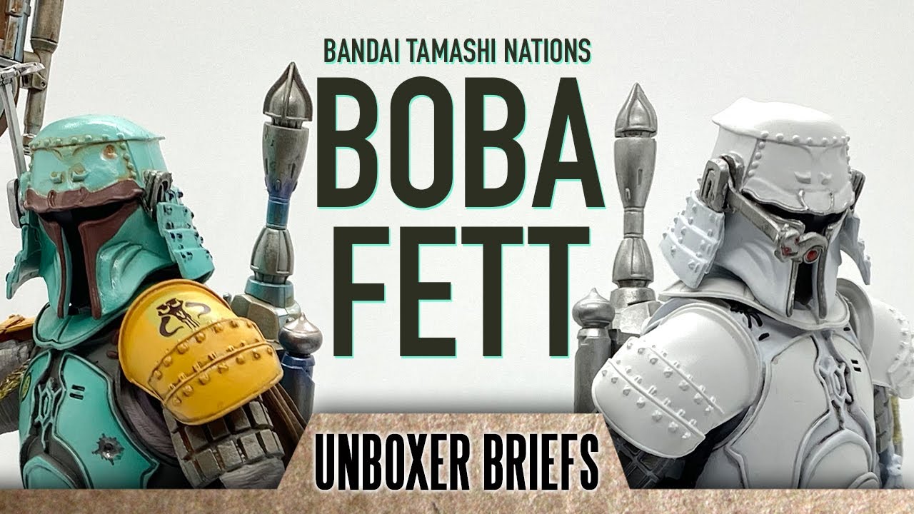 UNBOXING Bandai Tamashii Nations Meisho Movie Realization Boba Fett Toy Figures - UNBOXER BRIEFS