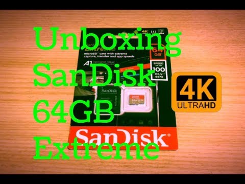 Unboxing Sandisk Extreme 64gb Microsd Card Youtube