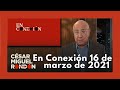 TV | En Conexión con César Miguel Rondón 16 de marzo 2021