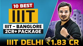 Top 10 IIITs 🔥 IIIT Bangalore | IIIT Delhi | IIIT Allahabad