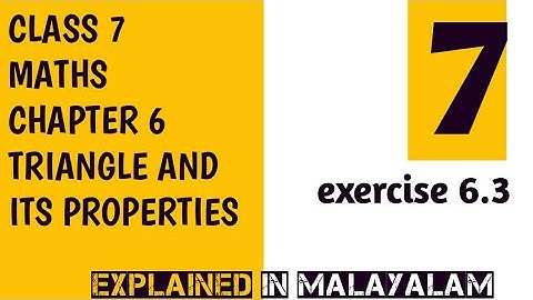 class 7 maths chapter 6 triangle and its property exercise 6.3 explained  in Malayalam