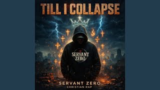 Till I Collapse - Servant Zero