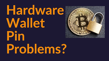 Hardware Wallet Pin Problems?