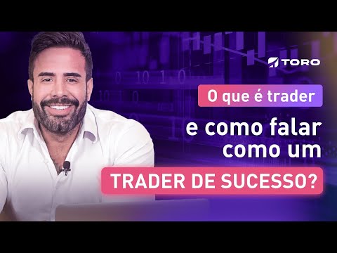 O que é trader e como falar como um trader de sucesso?