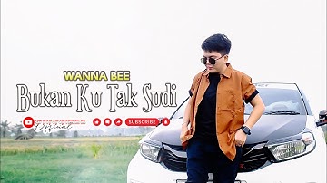 Wanna Bee - Bukan Ku Tak Sudi (cover) || Wanna Annisyah Purba