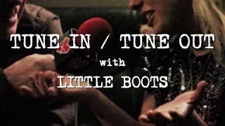 TUNE IN / TUNE OUT - Little Boots