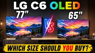 LG C6 OLED 77 vs 65 | Which Size Should You Buy