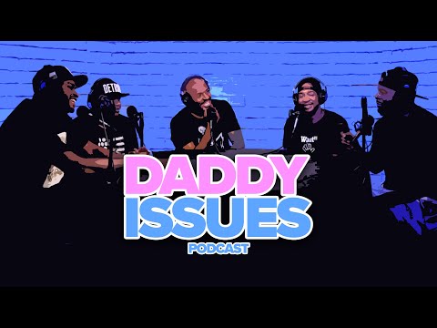 "I Gotta Stop Saying Buttcheeks" - Daddy Issues Podcast