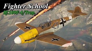 War Thunder // Fighter School: Messerschmitt Bf 109 F-4/trop Friedrich
