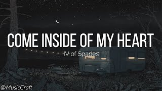 Come Inside of my Heart - IV of Spades (Lyrics) (Slowed + Reverb)