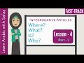 Lesson 4 - Part 2 - Interrogative Articles : Arabic FastTrack Series - Learn with Safaa