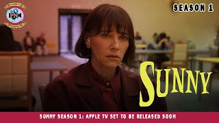 Sunny Season 1: Apple Tv Set To Be Released Soon - Premiere Next