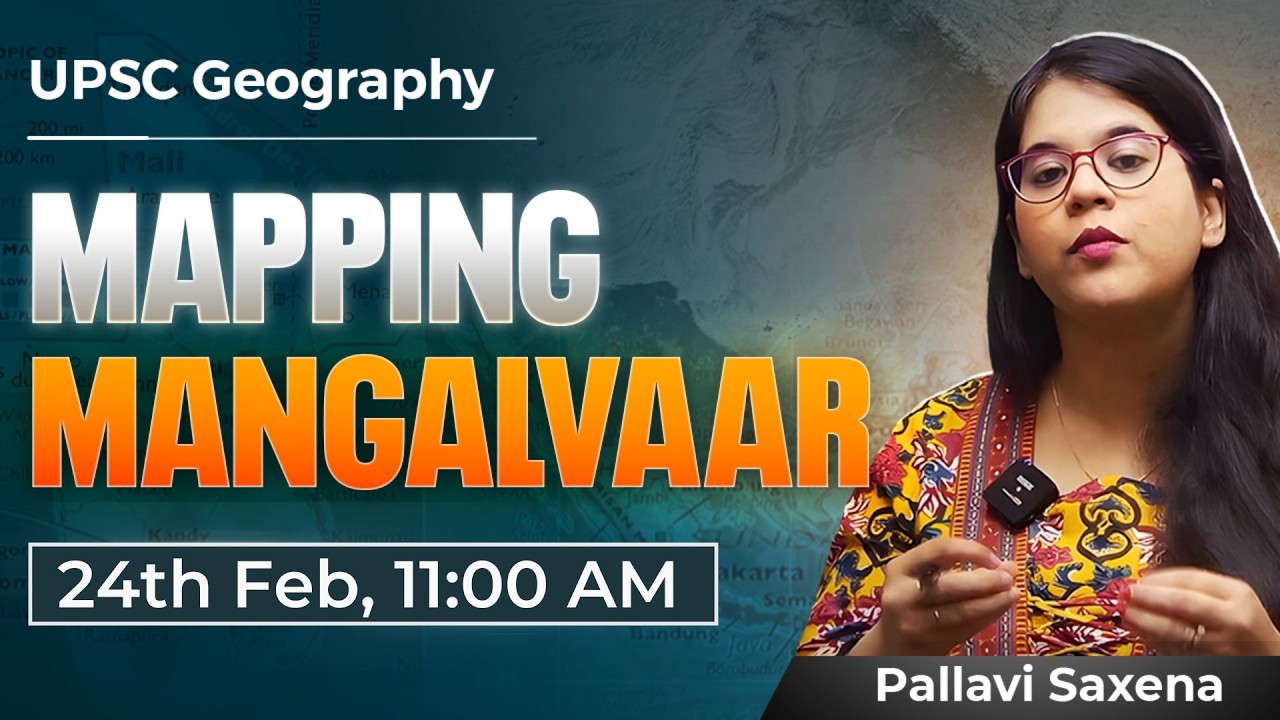 Mapping Mangalwaar | Important Locations in News for UPSC Prelims 2026 | 16th-22nd Feb 2026