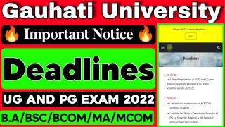 Deadlines for UG and PG Exam 2022 | Gauhati University Latest Notification 2022| BA BSC BCOM MA MCOM