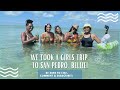 Girl's Trip | San Pedro, Belize Vlog