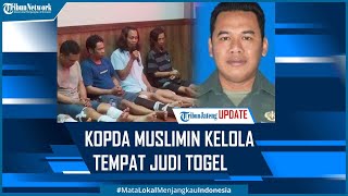 Kopda Muslimin Dalang Penembakan Istri Kelola Tempat Judi Togel