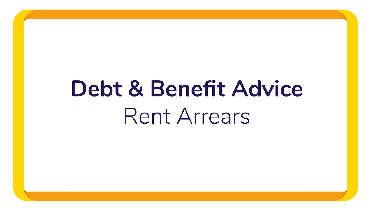 Debt & Benefit Advice - Rent Arrears