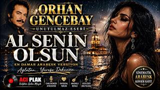 🎵 Al Seni̇n Olsun Unutulmaz Orhan Gencebay Eseri Damar Arabesk Cover Sinematik Konser Versiyonu