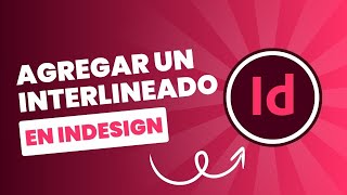 Tutorial Adobe InDesign: Cómo agregar un interlineado en InDesign paso a paso ✍️📏