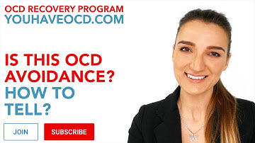 Is This OCD Avoidance?  PUREO HARM OCD HOCD ROCD POCD Existential Sensorimotor OCD Contamination OCD