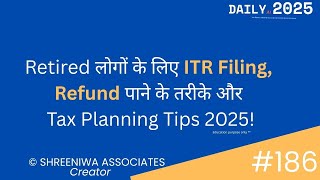 Senior Citizens के लिए ITR और Investment Planning Guide| ShreeNIWA Associates |#Finance#update# ITR