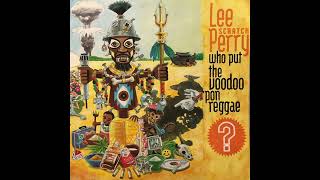 Lee Scratch Perry – Who Put The Voodoo &#39;Pon Reggae (Full Album) (1996)