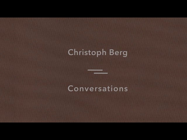 Watch Christoph Berg - Conversations - Sonic Pieces - Full Album on YouTube Watch Christoph Berg - Conversations - Sonic Pieces - Full Album on YouTube