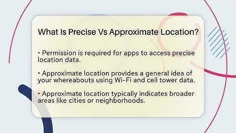 What Is Precise Vs Approximate Location? - Everyday-Networking