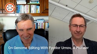 On Genome Editing With Fyodor Urnov, A Pioneer: Ground Truths with Eric Topol