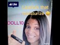 DOLL10 Lipstick Review. Finally a lipstick that moisturizes your lips and giving a pop of colors.