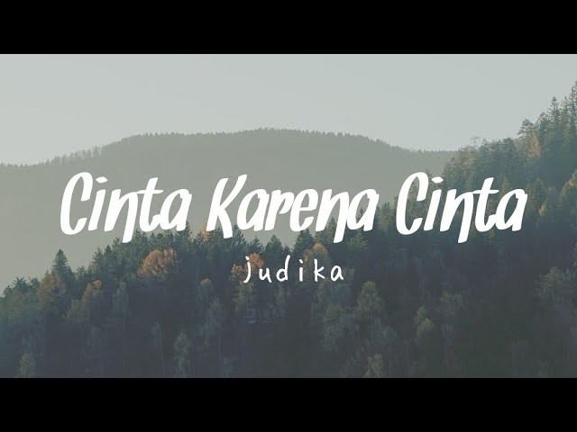 Lirik Lagu Judika - Cinta Karena Cinta ( Tami Aulia Cover ) class=