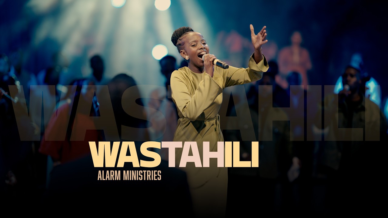 WASTAHILI - Alarm Ministries (Official Live Video)