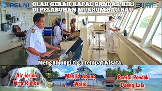 OLAH GERAK KAPAL SANDAR KIRI DI PELABUHAN MURHUM BAU BAU || MENGUNJUNGI 3 TEMPAT WISATA.
