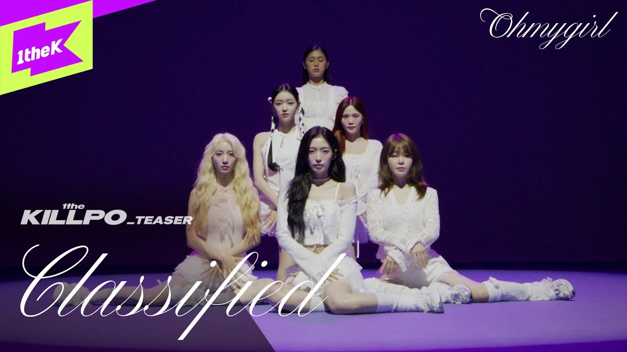 [TEASER] OH MY GIRL(오마이걸) _ Classified | 1theKILLPO | 원더킬포 | 퍼포먼스 | Performance | 4K