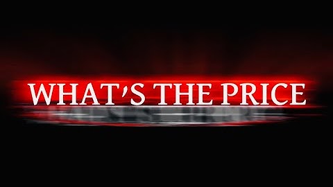 What’s the Price - OFFICIAL VIDEO