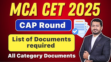 List of Documents Required for MCA CET 2025 CAP Round | All Category Documents Explained