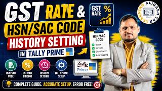 GST Rate and HSN/SAC Code History Setting in Tally Prime | Step by Step Hindi