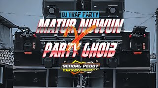 Download Lagu DJ MATUR NUWUN x PARTY GHIOB - STYLE BASS ICLIK BEDIL NULUP BLAYER | SENDAL PEDOT STUDIO MP3