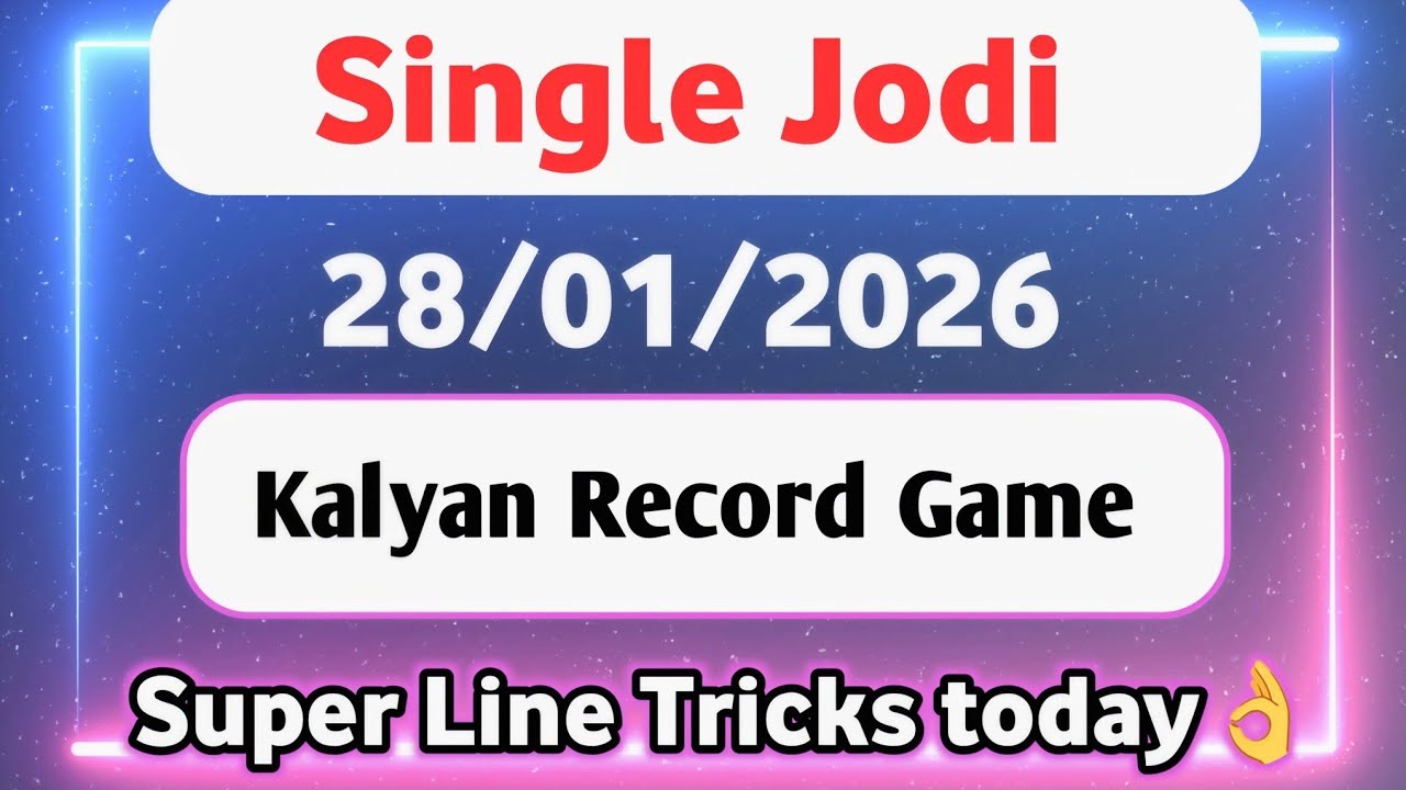 Kalyan Chart 28/01/2026 Single Jodi Super Line Tricks today kalyan satta matka chart today