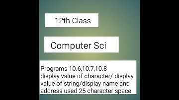 Ch # 10 /Program 10.6,10.7,10.8/C programms
