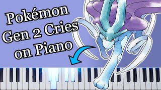 Pokémon Gen 2 Cries on Piano!