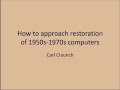 VCF East: How to approach restoration of 1950-1970 IBM computers – Carl Claunch