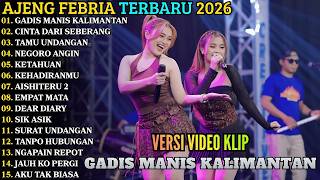 Gadis Manis Kalimantan  Cinta Dari Seberang  Ajeng Febria  Album Terbaru 2026