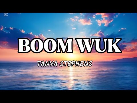 Tanya Stephens - Boom wuk (Lyrics) 