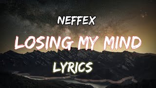 NEFFEX-Losing My Mind(Lyrics)FR Music Lyrics