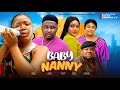 BABY NANNY - EKENE UMENWA,ONNY MICHAEL,RUBY ORJIAKOR,UGEGBE AJILO,NEW NIGERIAN NOLLYWOOD MOVIE