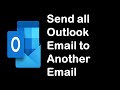 How to Send all Emails on outlook? | Forward all existing emails from Outlook to another Email.