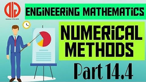 EM PART 14.4| Numerical methods |Engineering mathematics| GATE/IES/ESE/SSC/ISRO/BARC